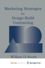 Image for Marketing Strategies for Design-Build Contracting