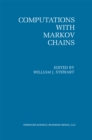 Image for Computations with Markov Chains: Proceedings of the 2nd International Workshop on the Numerical Solution of Markov Chains