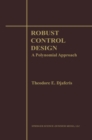 Image for Robust Control Design: A Polynomial Approach
