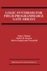 Image for Logic Synthesis for Field-Programmable Gate Arrays : SECS 324.