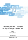 Image for Techniques and Concepts of High-Energy Physics VII