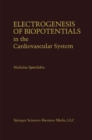 Image for Electrogenesis of Biopotentials in the Cardiovascular System: In the Cardiovascular System