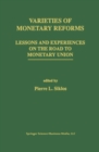 Image for Varieties of Monetary Reforms: Lessons and Experiences on the Road to Monetary Union