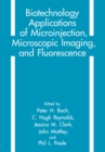 Image for Biotechnology Applications of Microinjection, Microscopic Imaging, and Fluorescence