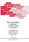 Image for New Generation Vaccines: The Role of Basic Immunology