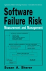 Image for Software Failure Risk: Measurement and Management