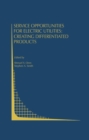 Image for Service Opportunities for Electric Utilities: Creating Differentiated Products