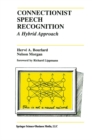 Image for Connectionist Speech Recognition: A Hybrid Approach