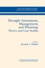 Image for Drought Assessment, Management, and Planning: Theory and Case Studies: Theory and Case Studies