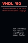 Image for VHDL&#39;92: The New Features of the VHDL Hardware Description Language