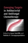 Image for Emerging Targets in Antibacterial and Antifungal Chemotherapy