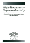 Image for High-Temperature Superconductivity: Physical Properties, Microscopic Theory, and Mechanisms