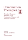 Image for Combination Therapies: Biological Response Modifiers in the Treatment of Cancer and Infectious Diseases