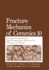 Image for Fracture Mechanics of Ceramics: Fracture Fundamentals, High-Temperature Deformation, Damage, and Design