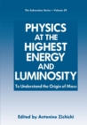 Image for Physics at the Highest Energy and Luminosity: To Understand the Origin of Mass