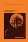 Image for Transfusion Medicine: Fact and Fiction: Proceedings of the Sixteenth International Symposium on Blood Transfusion, Groningen 1991, organized by the Red Cross Blood Bank Groningen-Drenthe