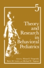 Image for Theory and Research in Behavioral Pediatrics: Volume 5