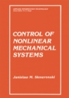 Image for Control of Nonlinear Mechanical Systems