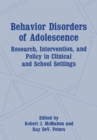 Image for Behavior Disorders of Adolescence: Research, Intervention, and Policy in Clinical and School Settings