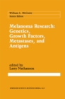 Image for Melanoma Research: Genetics, Growth Factors, Metastases, and Antigens