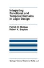 Image for Integrating Functional and Temporal Domains in Logic Design: The False Path Problem and Its Implications