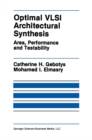 Image for Optimal VLSI Architectural Synthesis: Area, Performance and Testability