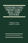 Image for Constructing Predictable Real Time Systems
