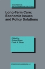 Image for Long-Term Care: Economic Issues and Policy Solutions : v.5