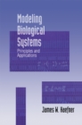 Image for Modeling Biological Systems: Principles and Applications