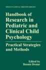 Image for Handbook of Research in Pediatric and Clinical Child Psychology: Practical Strategies and Methods