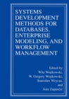 Image for Systems Development Methods for Databases, Enterprise Modeling, and Workflow Management
