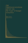 Image for Telecommunications Act of 1996: The &amp;quot;Costs&amp;quot; of Managed Competition