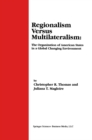 Image for Regionalism Versus Multilateralism: The Organization of American States in a Global Changing Environment