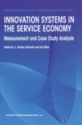 Image for Innovation Systems in the Service Economy: Measurement and Case Study Analysis : v.18
