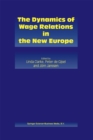 Image for Dynamics of Wage Relations in the New Europe