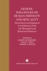 Image for Genetic Influences on Human Fertility and Sexuality: Theoretical and Empirical Contributions from the Biological and Behavioral Sciences