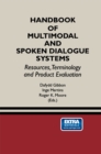 Image for Handbook of Multimodal and Spoken Dialogue Systems: Resources, Terminology and Product Evaluation : SECS 565