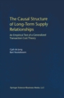 Image for Causal Structure of Long-Term Supply Relationships: An Empirical Test of a Generalized Transaction Cost Theory