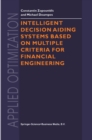 Image for Intelligent Decision Aiding Systems Based on Multiple Criteria for Financial Engineering : vol. 38