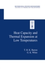 Image for Heat Capacity and Thermal Expansion at Low Temperatures