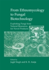 Image for From Ethnomycology to Fungal Biotechnology: Exploiting Fungi from Natural Resources for Novel Products