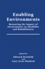 Image for Enabling Environments: Measuring the Impact of Environment on Disability and Rehabilitation