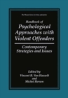 Image for Handbook of Psychological Approaches with Violent Offenders