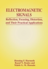 Image for Electromagnetic Signals: Reflection, Focusing, Distortion, and Their Practical Applications