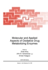 Image for Molecular and Applied Aspects of Oxidative Drug Metabolizing Enzymes : v.303