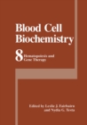 Image for Blood Cell Biochemistry: Hematopoiesis and Gene Therapy