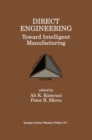 Image for Direct Engineering: Toward Intelligent Manufacturing: Toward Intelligent Manufacturing