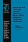 Image for Multicriteria Decision Making: Advances in MCDM Models, Algorithms, Theory, and Applications