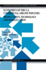 Image for Economics of the U.S. Commercial Airline Industry: Productivity, Technology and Deregulation : v.8