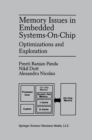 Image for Memory Issues in Embedded Systems-on-Chip: Optimizations and Exploration